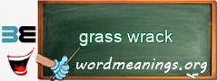 WordMeaning blackboard for grass wrack